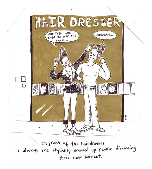 In front of the hairdresser I always see stylishly dressed up people discussing their new haircut.
