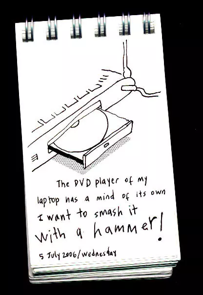 The DVD player of my laptop has a mind of its own I want to smash it with a hammer!