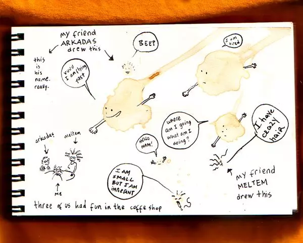 my friend ARKADAS drew this. Vuuu I am flying fast. I am tired. Where and going? What am I doing? I have crazy hair. My friend Meltem drew this. I am small but I am important. Arkadas, Meltem, me. three of us had fun in the coffee shop