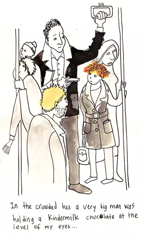 In the crowded bus a very big man was holding a Kinder Milk chocolate at the level of my eyes...