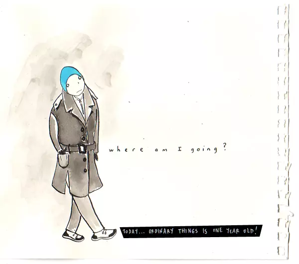 Where am I going? Today... Ordinary things is one year old!