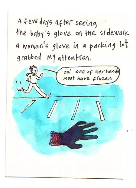 A few days after seeing the baby's glove on the sidewalk a woman's glove in the parking lot grabbed my attention. "oo: one of her hands must have frozen"