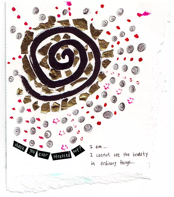 Have you ever stressed out? I am... I cannot see the beauty in ordinary things...