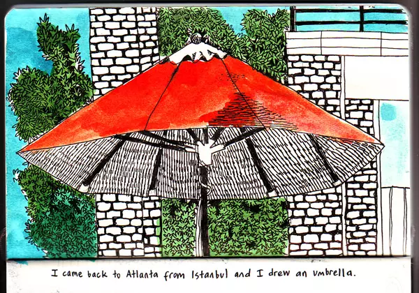 I came back to Atlanta from Istanbul and I drew an umbrella.