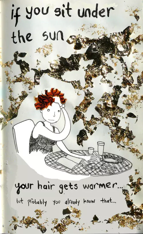 if you sit under the sun your hair gets warmer... but probably you already know that...