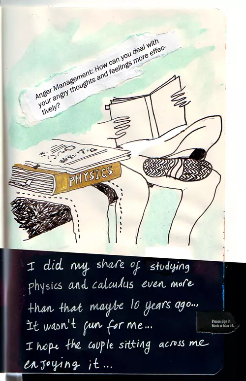 Anger Management: How can you deal with your angry thoughts and feelings more effectively? I did my share of studying physics and calculus even more than that maybe 10 years ago... It wasn't fun for me... I hope the couple sitting across me enjoying it...