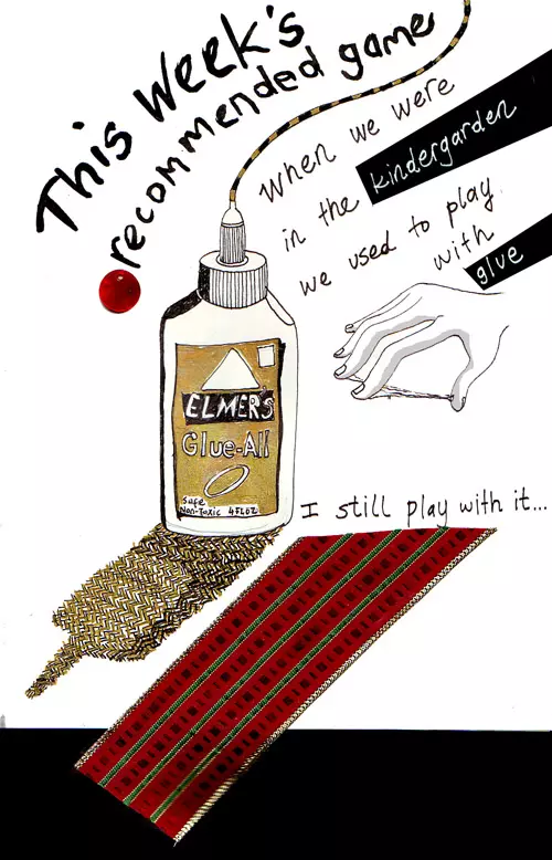 This week's recommended game when we were in the kindergarten we used to play with glue I still play with it...