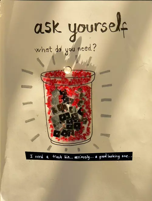 ask yourself what do you need? I need a trash bin... seriously... a good looking one...