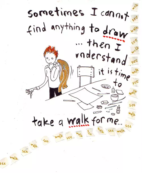Sometimes I cannot find anything to draw ...then I understand it  time to take a walk for me...