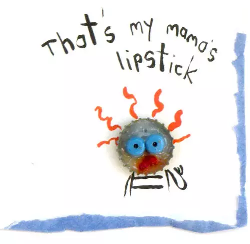 That's my mama's lipstick