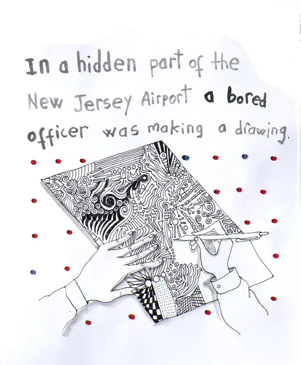 In a hidden part of the New Jersey Airport a bored officer was making a drawing.
