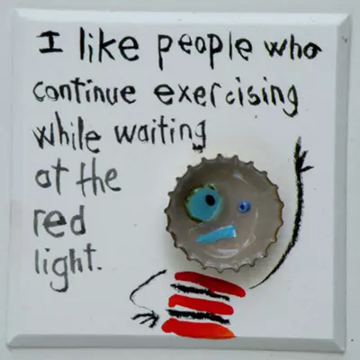 I like people who continue exercising while waiting at the red light.