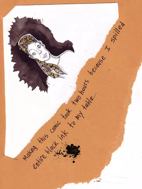 Making this comic took two hours because I spilled entire black ink to my table...