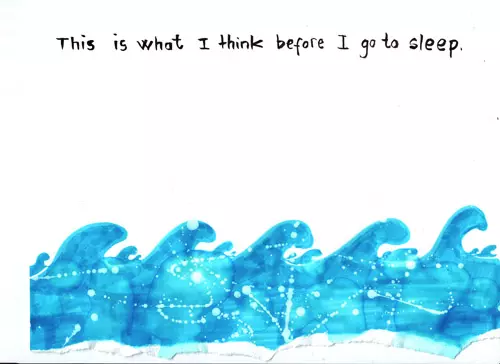 This is what I think before I go to sleep.