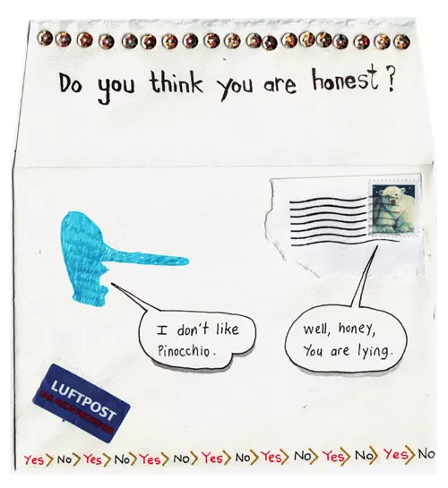 Do you think you are honest? "I don't like Pinocchio" "well, honey, you are lying."
