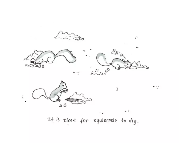 It is time for squirrels to dig.