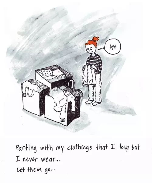 Parting with my clothes that I love but I never wear... Let them go... "bye"