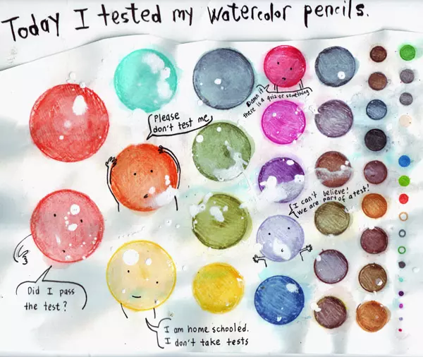 Today I tested my watercolor pencils. "Please don't test me" "Damn it there is a quiz or something" "I can't believe! We are part of a test!" "I am home schooled. I don't take tests" "Did I pass the test?"