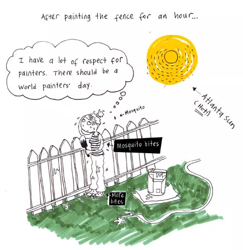 After painting the fence for an hour... "I have a lot of respect for painters. There should be a world painters' day"