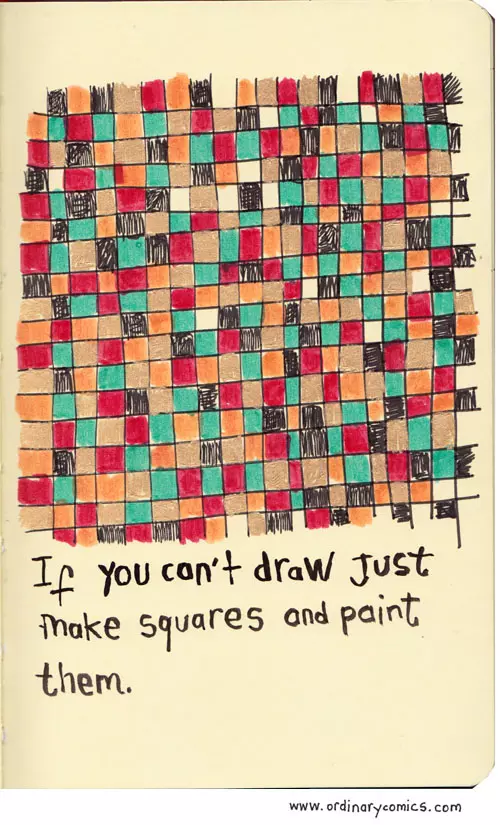 If you can't draw just make squares and paint them.