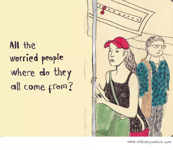 All the worried people where do they all come from?