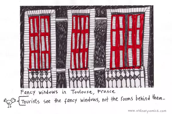 Fancy windows in Toulouse, France "Tourist see the fancy windows, not the rooms behind them..."