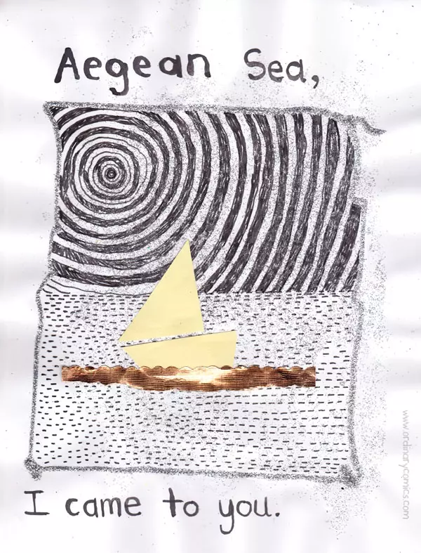Aegean sea, I came to you.