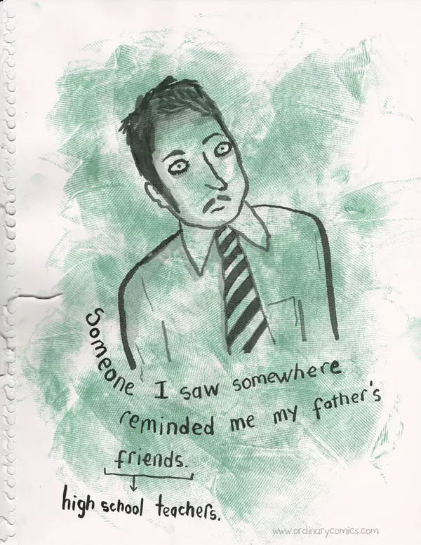 Someone I saw somewhere reminded me my father's friends. High school teachers.