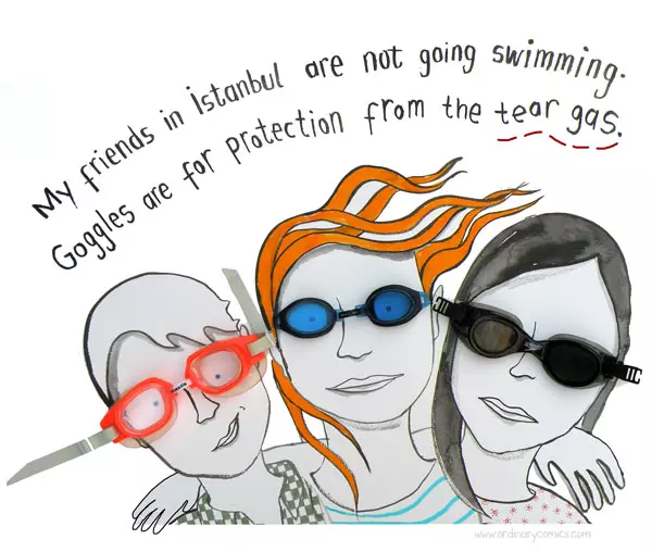 My friends in Istanbul are not going swimming. Goggles are for protection from the tear gas.