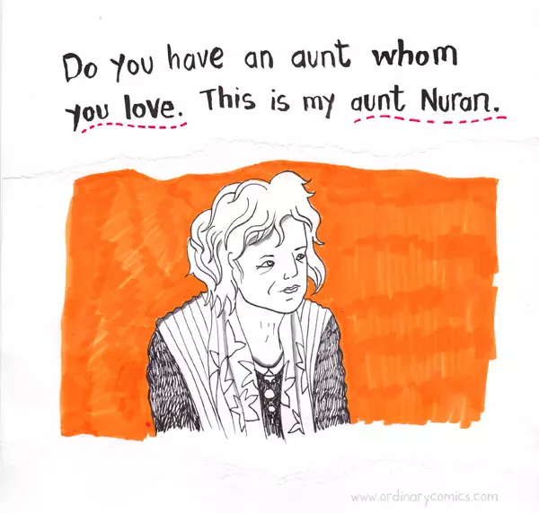 Do you have an aunt whom you love. This is my aunt Nuran.