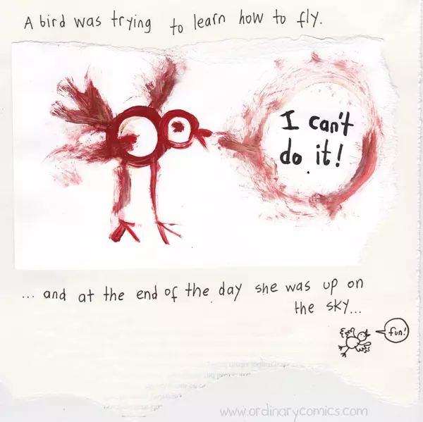 A bird was trying to learn how to fly. I can't do it. …and at the end of the day she was up on sky… fun!