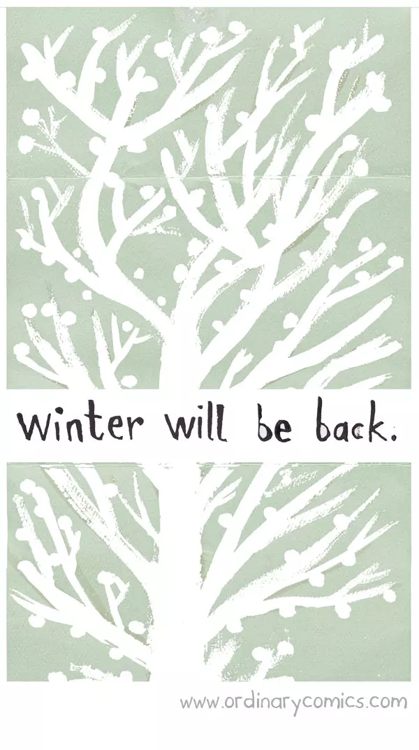 Winter will be back.