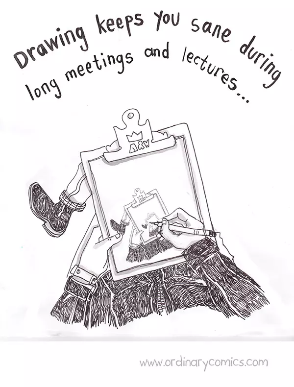 Drawing keeps you sane during long meetings and lectures…