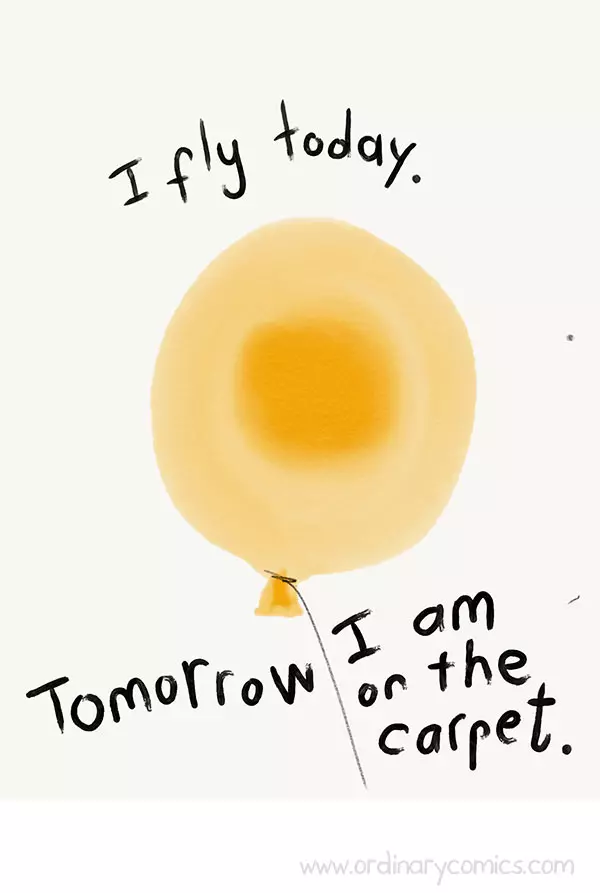 I fly today. Tomorrow I am on the carpet.