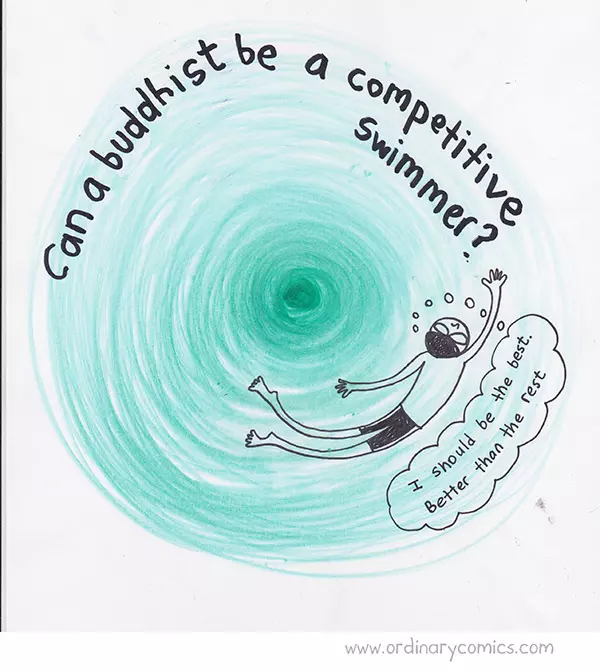 Can a Buddhist be a competitive swimmer? I should be the best. Better than the rest.